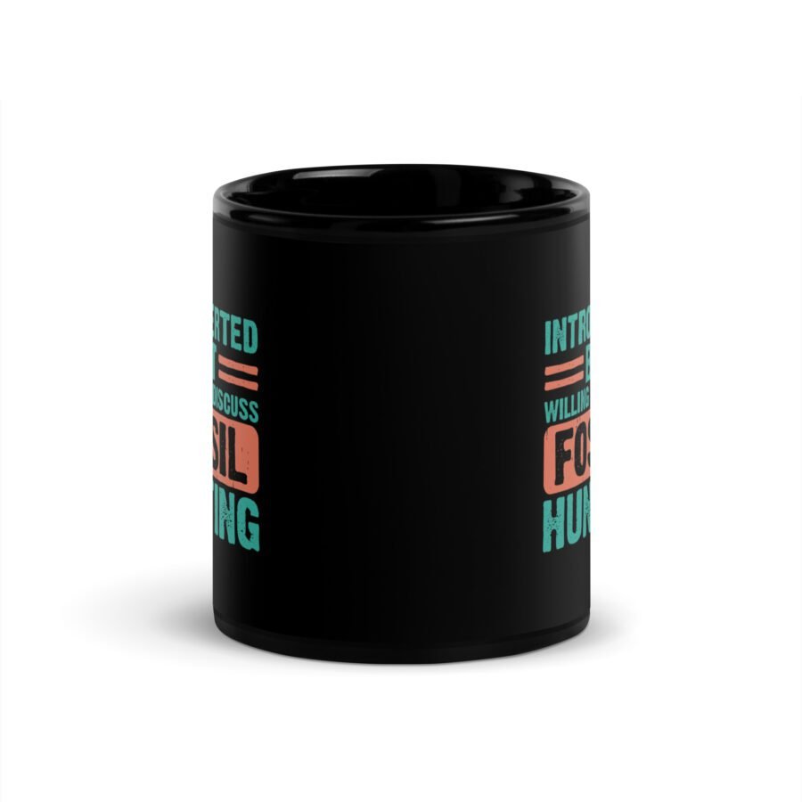 ”Introverted but willing to discuss fossil hunting” Black Glossy Mug - Image 3