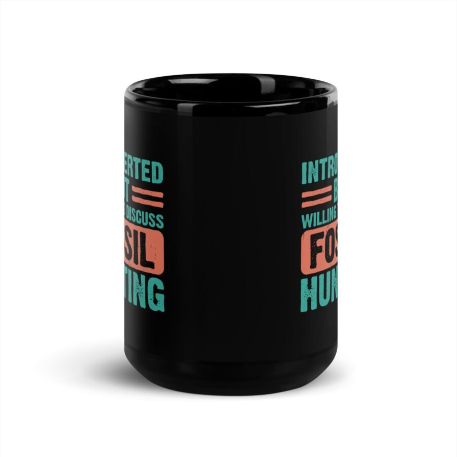 ”Introverted but willing to discuss fossil hunting” Black Glossy Mug - Image 6